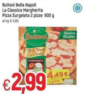Famila Buitoni Bella Napoli La Classica Margherita Pizza Surgelata 2 pizze 600g offerta