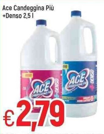 Famila Ace Candeggina Più + Denso 2,5 L offerta