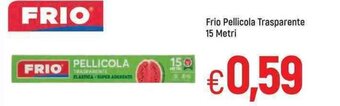 Famila Frio Pellicola Trasparente 15 Metri offerta
