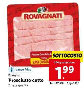 Lidl Rovagnati Prosciutto Cotto di Alta Qualità 200g offerta