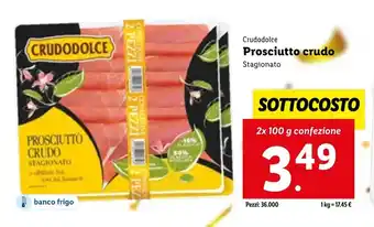 Lidl Crudodolce Prosciutto crudo Stagionato 2x100g offerta