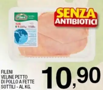 Sigma Fileni Veline Petto di Pollo a Fette Sottili - al kg. offerta