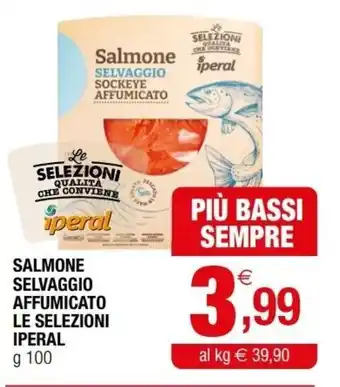 Iperal Iperal Salmone Selvaggio Affumicato Le Selezioni g 100 offerta