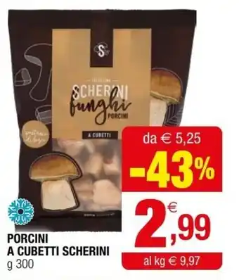 Iperal Scherini Porcini a Cubetti g 300 offerta