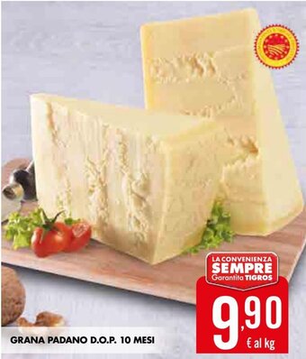 Tigros Grana Padano D.O.P. 10 Mesi offerta