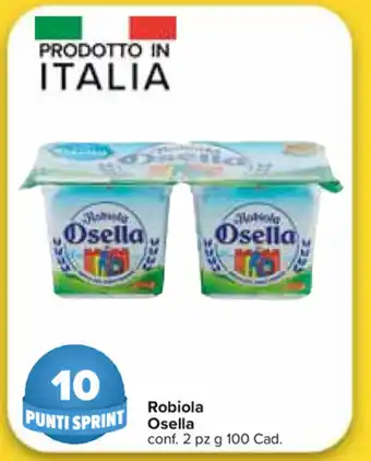 Carrefour Market Robiola Osella 2 pz 100g offerta