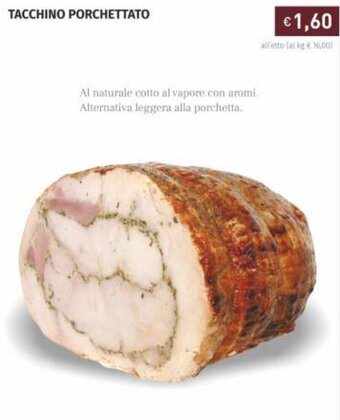 Prezzemolo e Vitale Tacchino Porchettato offerta