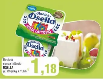 Famila Osella Robiola senza lattosio gr 100 offerta