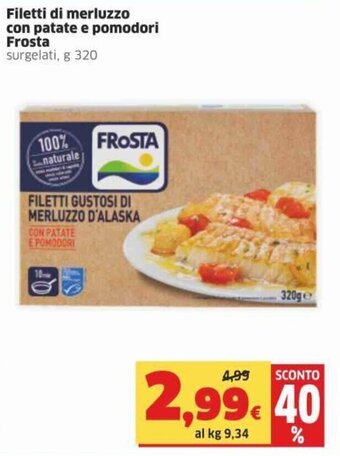 Sigma Frosta Filetti di merluzzo con patate e pomodori g 320 offerta