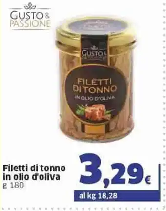 Sigma Gusto & Passione Filetti di tonno in olio d'oliva g 180 offerta
