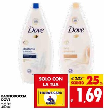 Tigros Dove Bagnodoccia vari tipi 450 ml offerta