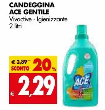 Tigros Ace Gentile Candeggina 2 litri offerta