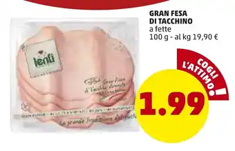 PENNY Lenti Gran Fesa Di Tacchino 100g offerta