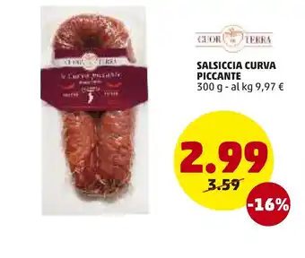 PENNY Cuor di Terra Salsiccia Curva Piccante 300g offerta