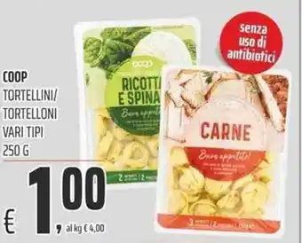 Coop Coop Tortellini/Tortelloni vari tipi 250g offerta