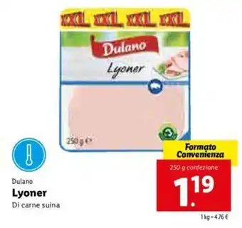 Lidl Lyoner Dulano Di carne suina 250g offerta
