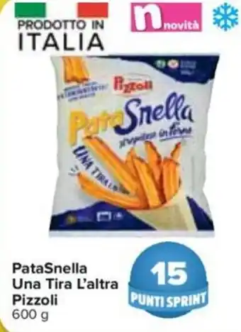 Carrefour PataSnella Una Tira L'altra Pizzoli 600g offerta