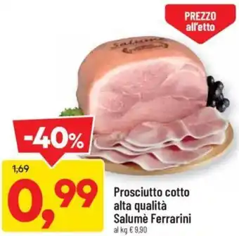 DPiù Salumè Ferrarini Prosciutto Cotto alta qualità offerta