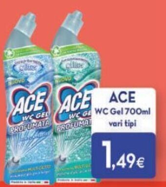 Proshop Ace WC Gel 700ml vari tipi offerta