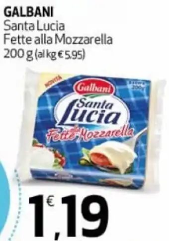 Ipercoop Galbani Santa Lucia Fette alla Mozzarella 200 g offerta
