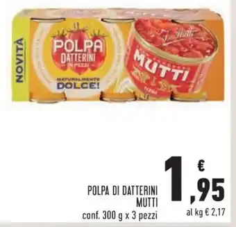 Conad Superstore Mutti Polpa Di Datterini 300 g x 3 pezzi offerta