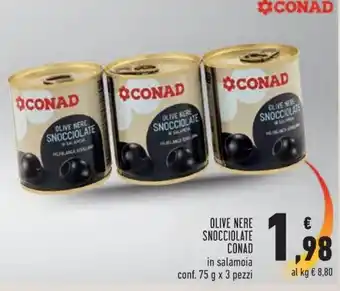 Conad Superstore Conad Olive Nere Snocciolate 75 g x 3 pezzi offerta