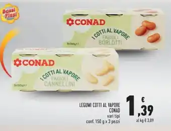 Conad Legumi Cotti Al Vapore Conad vari tipi conf. 150g x 3 pezzi offerta