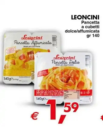 Mercati Alimentari Leoncini Pancetta a cubetti dolca/affumicata gr 140 offerta