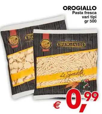 Mercati Alimentari Orogiallo Pasta fresca vari tipi gr 500 offerta