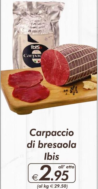 Sì con te Superstore Carpaccio di bresaola Ibis offerta