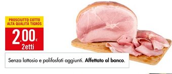 Tigros Prosciutto Cotto Alta Qualita Tigros offerta