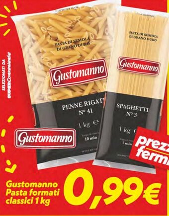 Iper Super Conveniente Gustomanno Pasta formati classici 1kg offerta