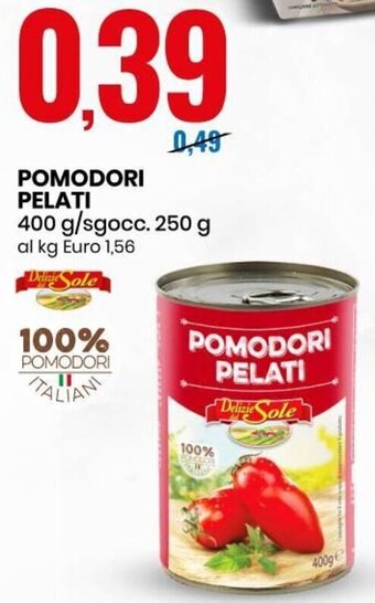Eurospin Pomodori Pelati 400 g/Sgocc. 250 g offerta
