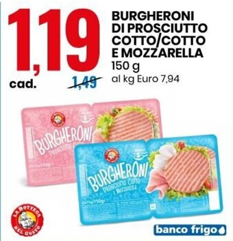 Eurospin Burgheroni Di Prosciutto Cotto/Cotto E Mozzarella 150 g offerta
