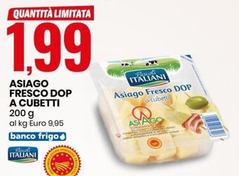 Eurospin Asiago Fresco DOP A Cubetti 200 g offerta