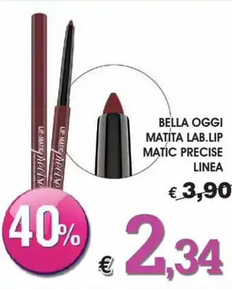 Deter Shop Bella Oggi Matta Lab.Lip Matic Precise Linea offerta