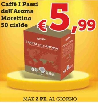 MAX Supermercati Morettino Caffè I Paesi dell'Aroma 50 cialde offerta