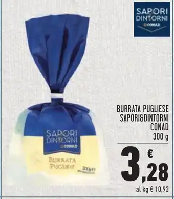 Conad Conad Sapori&Dintorni Burrata Pugliese 300g offerta