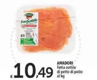 Carrefour Market Amadori Fetta sottile di petto di pollo offerta