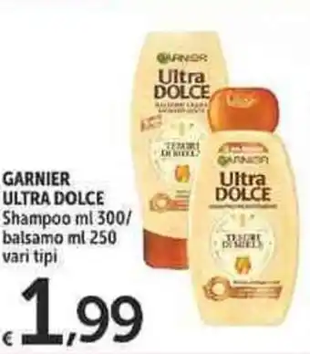 Carrefour Market Garnier Ultra Dolce Shampoo 300ml/Balsamo 250ml offerta