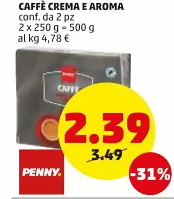 PENNY Penny Caffè Creme e Aroma 2 x 250g offerta
