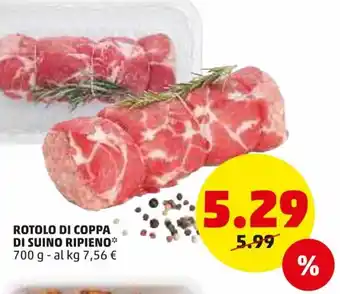 PENNY Rotolo di Coppa di Suino Ripieno 700g offerta