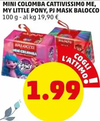 PENNY Balocco Mini Colomba Cattivissimo Me, My Little Pony, Pj Mask 100g offerta