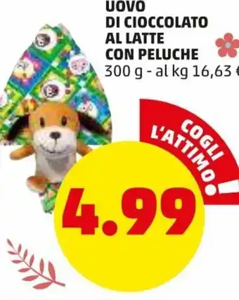 PENNY Uovo di Cioccolato Al Latte con Peluche 300g offerta