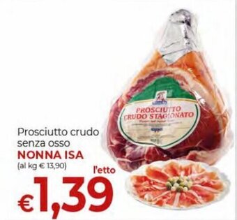 Supermercati Nonna Isa Nonna Isa Prosciutto crudo senza osso offerta