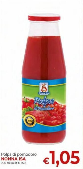 Supermercati Nonna Isa Nonna Isa Polpa di pomodoro 700 ml offerta