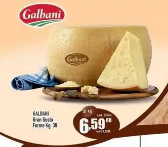 Del Prete Distribuzioni Galbani Gran Gusto Forme 38 Kg. offerta