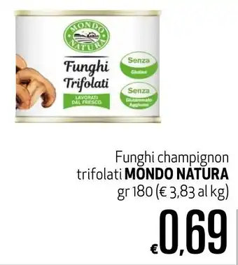 Maxi Supermercati Funghi Champignon Trifolati gr 180 offerta
