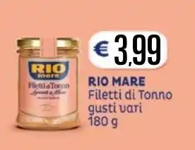 Maxi Supermercati Rio Mare Filetti Di Tonno 180g offerta