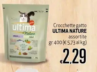 Maxi Supermercati Crocchette Gatto Ultima Nature 400gr offerta